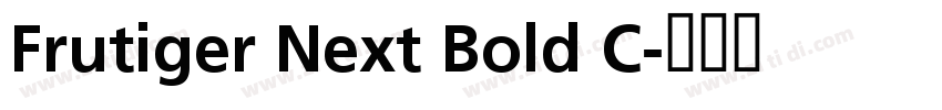 Frutiger Next Bold C字体转换 Frutiger Next Bold C字体转换